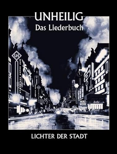 Unheilig: Lichter Der Stadt - Das Liederbuch: Songbook für Klavier, Gesang, Gitarre von Bosworth Edition